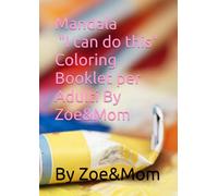 Mandala "I can do this" Coloring Booklet per Adulti By Zoe&Mom (Coloring Booklet By Zoe&Mom)