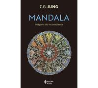 Mandala: imagens do inconsciente