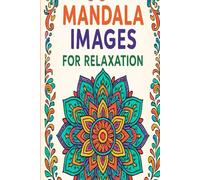 Mandala Images for relaxation: coloring book for kids and adults