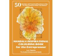Mandala Inspirational Colouring Book for the Entrepreneur