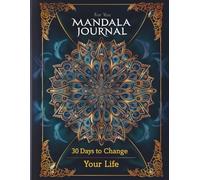 Mandala Journal: 30 Days to Change Your Life (For You Coloring & Reflection)