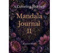 Mandala Journal II: A Coloring Journey