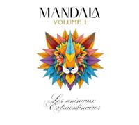 Mandala: Les animaux extraordinaires (Mandalas)