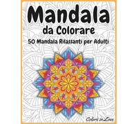 Mandala Libro da Colorare: 50 Mandala Rilassanti per Adulti