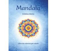 Mandala Libro da colorare per adulti (Disegni da colorare)