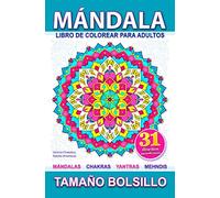 Mándala: Libro de colorear para adultos para aliviar el estrés con mándalas, chakras, yantras y mehndi diseños. Tamaño bolsillo. (Libros de bolsillo)