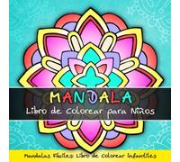 Mandala Libro de Colorear para Niños - Mandalas Fáciles: Libro de Colorear Infantiles