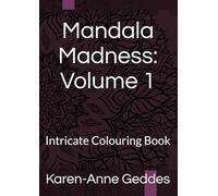 Mandala Madness: Volume 1: Intricate Colouring Book (Mandala Madness Colouring Books)