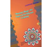 "Mandala Magic: 101 Pages of Serenity and Creativity": "Unlock Your Inner Peace and Inspiration with this Beautiful Mandala Coloring Book"