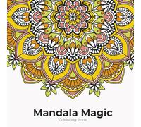 Mandala Magic Adult Coloring Book: Unleash your creativity and find peace with this beautifully designed Mandala Coloring Book.