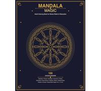 Mandala Magic: Adult Coloring Book with 100 Unique Designs for Stress Relief and Relaxation: Beautiful Mindfulness Coloring Pages from Simple to ... Paisley & Stained Glass | Large 8.5 x 11 inch