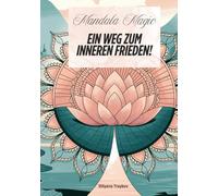 Mandala Magic: Ein Weg zum inneren Frieden