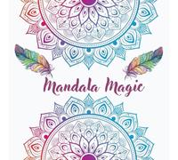 Mandala Magic: Mandalas for anti-stress relaxation - focused on art therapy | 50 models | For adults and adolescence