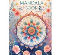 Mandala Magic - Volume 2: More Patterns for Calm and Creativity