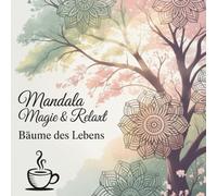 Mandala Magie & Relaxt - Bäume des Lebens