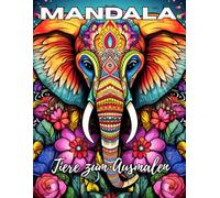 Mandala: Malbuch - 20 Tiermotive für Erwachsene, die Entspannung und Kreativität suchen Tauchen Sie ein in eine Welt voller filigraner Details und harmonischer Formen.