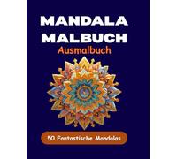 Mandala Malbuch für Erwachsene: 50+ Entspannende Mandalas zur Stressbewältigung, Achtsamkeit und Meditation | Wunderschöne Designs für tiefe Entspannung