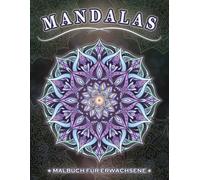 Mandala Malbuch für Erwachsene: 50 Mandalas zur Entspannung, Achtsamkeit und Stressabbau (einseitig bedruckt, DIN A4)