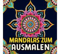 Mandala Malbuch für Jugendliche und Erwachsene - über 45 Entspannende Mandala Designs, Anti-Stress Ausmalbuch für Erwachsene und Jugendliche, Achtsamkeit & Stressabbau - Perfekt für Entspannung Teil 1