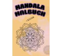 Mandala Malbuch - für jung und alt!