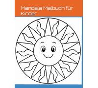 Mandala Malbuch für Kinder: einfache und große Motive für Kinder ab 4 Jahren