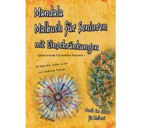Mandala Malbuch für Senioren mit Einschränkungen: Zeitvertreib für schöne Stunden