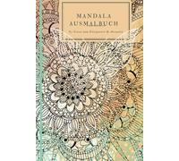 Mandala Malbuch: Mandalas ausmalen