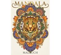 Mandala Malbuch: Tiermandalas: Entspannen und abschalten beim Ausmalen: Mandala-Malbuch für entspannende Momente