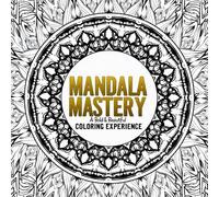 Mandala Mastery: A Bold & Beautiful Coloring Experience: 50 Intricate Black & White Mandalas with Bold, Thick Lines for Relaxation and Stress Relief