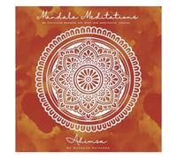 Mandala Meditations: An intuitive mandala art book and meditation journal.