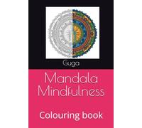 Mandala Mindfulness: Colouring book