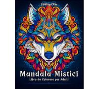 Mandala Mistici: Libro da Colorare per Adulti Antistress con Mandala Mitologici e Fantastici