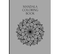 Mandala Moments: 50 Relaxing Designs for Focus, Creativity and Inner Peace