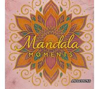 Mandala Moments: Adult Colouring Book For Mindful Colouring: Mindful colouring to reduce anxiety and boost calm