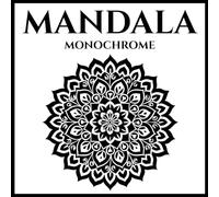 Mandala Monochrome Coloring Book Unique 40: Designs Bold & Easy papers 8.5 x 8.5 In ,Fun for all ages-kids, teens, and adults