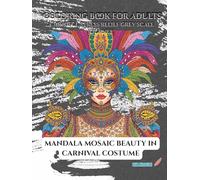 Mandala Mosaic Beauty in Carnival Costume: a mindful stress relief grey scale journey