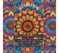 Mandala Mystique: Patterns of Calm: Explore the Art of Mindful Creation