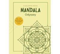 Mandala Odyssey: Challenging and Detailed Pattern Coloring Book for Adults Seeking Deep Focus and Creative Immersion.