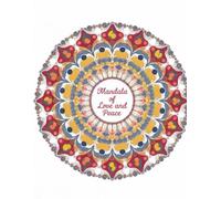 Mandala of Love and Peace: Heartfelt Designs to Color and Relax