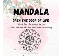 MANDALA Open the door of life.Coloring Book for Adults and teen relax and relieve stress with coloring.: The new ice flowers designs in MANDALA ... picture for happiness and relaxing for stress