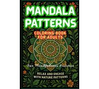 Mandala Pattern Coloring Book for Adult: for Mindfulness Practice