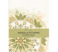 Mandala Patterns Coloring Book: Elegant Fine Line Mandalas for Relaxation and Mindful Coloring (Mandala Coloring Books for Adults - Elegant, Intricate & Classic Designs)