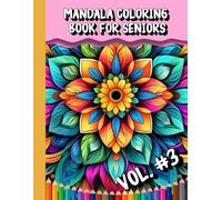 MANDALA PATTERNS COLORING BOOK FOR ADULT SENIORS VOL. 3: Relaxation, stress relief, mindfulness
