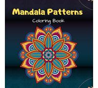 Mandala Patterns Coloring Book for Adults: 60 Patterns