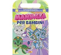 Mandala per bambini. Libro da colorare con maniglia. Ediz. illustrata (Coloriamo)
