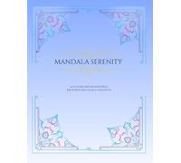 Mandala serenity: Colora, rilassa e ritrova la calma interiore - Libro da colorare antistress per adulti