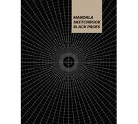 mandala sketchbook - Polar coordinate graph paper, technical sketchbook, circular grid, drawing templet: for colourful art, matte cover , Black pages