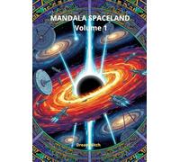 Mandala Spaceland Vol 1 - Mandalas Espace & Galaxie: 30 mandalas pour adultes et adolescents - Réduction du Stress & Évasion Cosmique