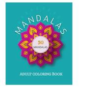 Mandala Stress Relief Coloring Book for Adults: 50 Relaxing Patterns to Calm Your Mind and Soul