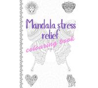 Mandala Stress Relief: Colouring book
